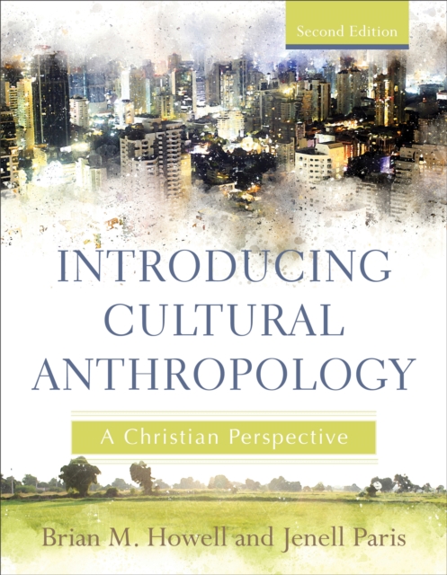 Introducing Cultural Anthropology : A Christian Perspective, EPUB eBook