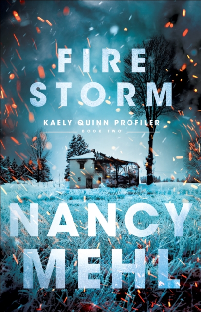 Fire Storm (Kaely Quinn Profiler Book #2), EPUB eBook