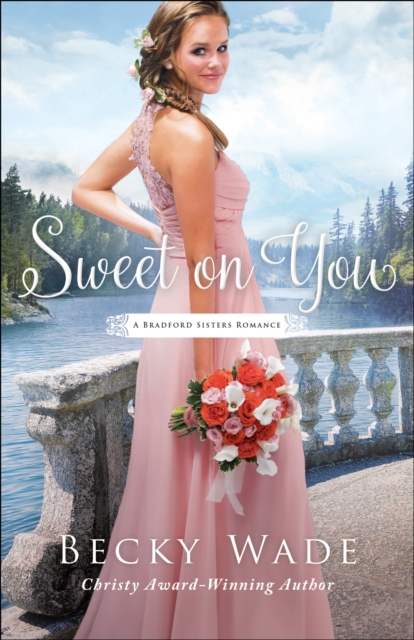 Sweet on You (A Bradford Sisters Romance Book #3), EPUB eBook