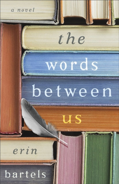 The Words between Us : A Novel, EPUB eBook