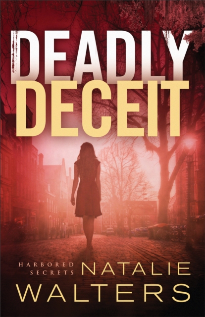 Deadly Deceit (Harbored Secrets Book #2), EPUB eBook