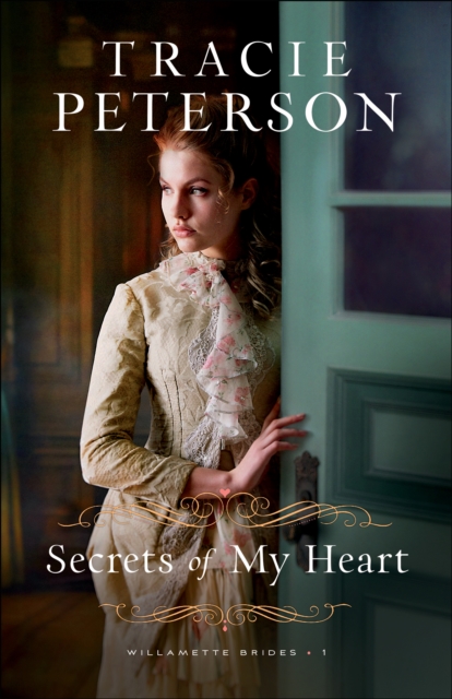 Secrets of My Heart (Willamette Brides Book #1), EPUB eBook