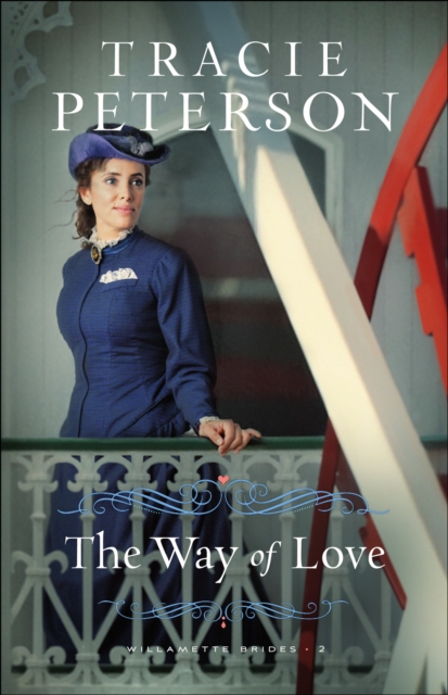 The Way of Love (Willamette Brides Book #2), EPUB eBook