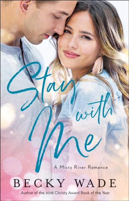 Stay with Me (Misty River Romance, A Book #1), EPUB eBook