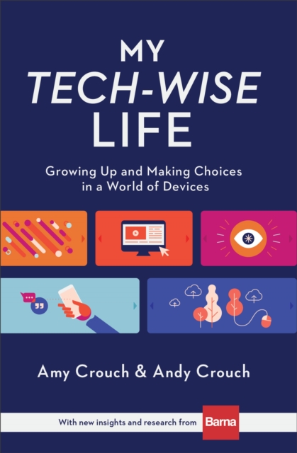 My Tech-Wise Life : Growing Up and Making Choices in a World of Devices, EPUB eBook