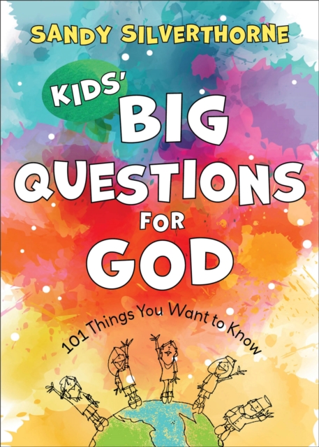 Kids' Big Questions for God : 101 Things You Want to Know, EPUB eBook