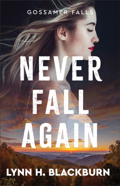 Never Fall Again (Gossamer Falls Book #1), EPUB eBook
