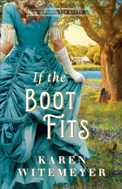 If the Boot Fits (Texas Ever After), EPUB eBook