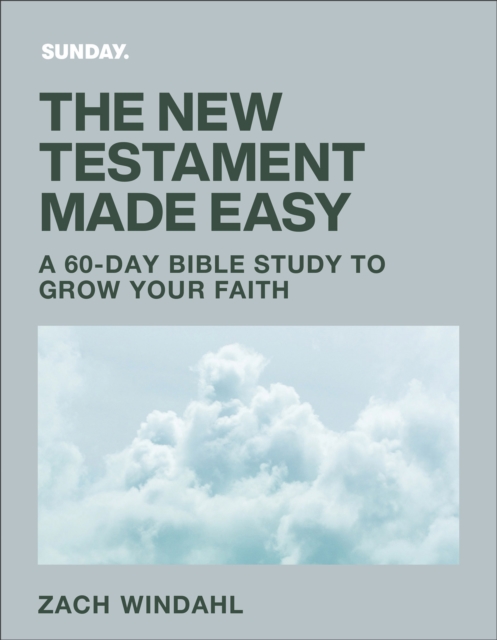 The New Testament Made Easy : A 60-Day Bible Study to Grow Your Faith, EPUB eBook