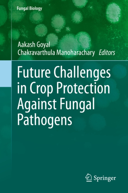 Future Challenges in Crop Protection Against Fungal Pathogens, PDF eBook