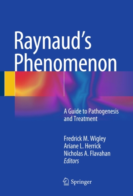Raynaud's Phenomenon : A Guide to Pathogenesis and Treatment, PDF eBook