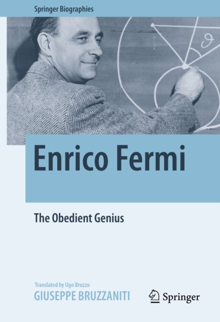 Enrico Fermi : The Obedient Genius, PDF eBook