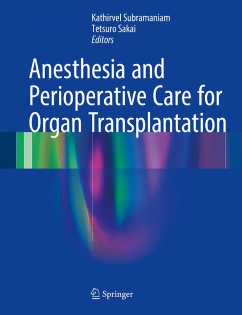 Anesthesia and Perioperative Care for Organ Transplantation, EPUB eBook