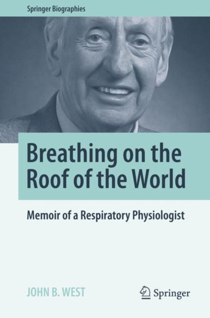 Breathing on the Roof of the World : Memoir of a Respiratory Physiologist, EPUB eBook