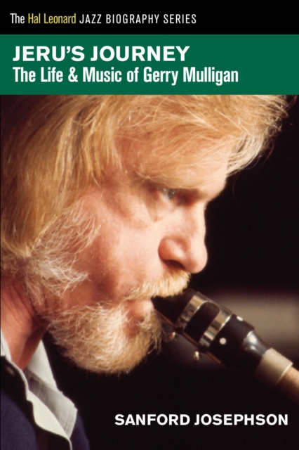 Jeru's Journey : The Life & Music of Gerry Mulligan, EPUB eBook