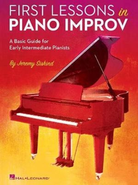 First Lessons in Piano Improv : A Basic Guide for Early Intermediate Pianists, Book Book