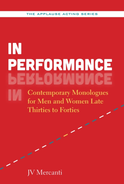 In Performance : Contemporary Monologues for Men and Women Late Thirties to Forties, EPUB eBook
