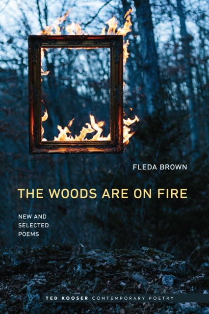 Woods Are On Fire : New and Selected Poems, EPUB eBook