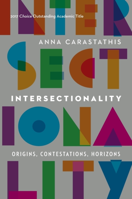 Intersectionality : Origins, Contestations, Horizons, Paperback / softback Book