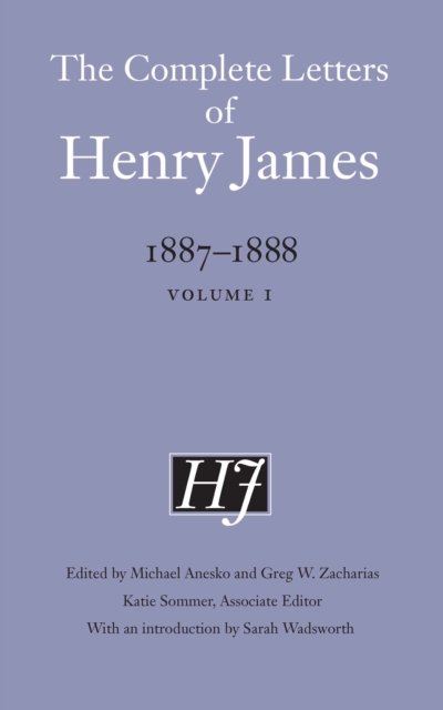 The Complete Letters of Henry James, 1887-1888 : Volume 1, PDF eBook