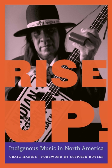 Rise Up! : Indigenous Music in North America, Paperback / softback Book