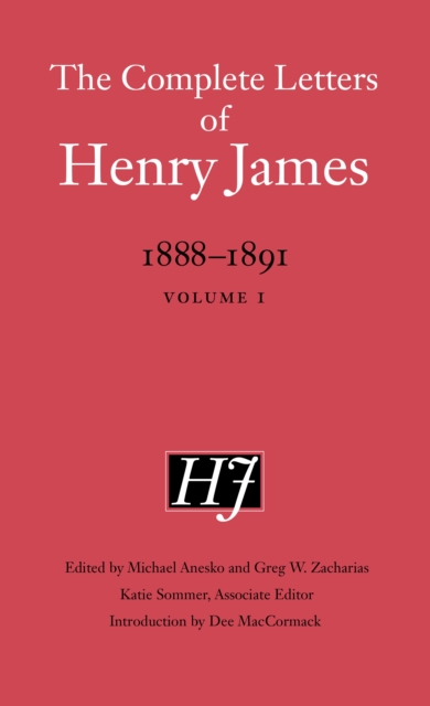 The Complete Letters of Henry James, 1888–1891 : Volume 1, Hardback Book