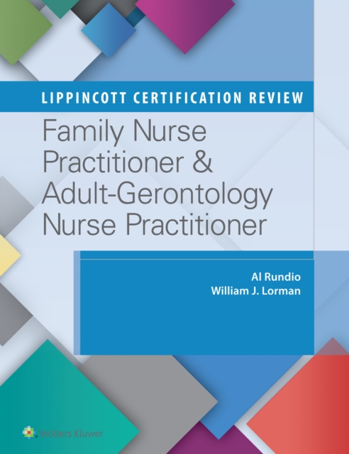Lippincott Certification Review: Family Nurse Practitioner & Adult-Gerontology Nurse Practitioner, Paperback / softback Book