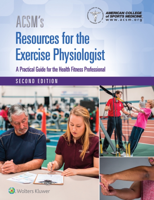 ACSM's Resources for the Exercise Physiologist, Hardback Book