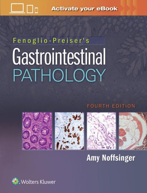 Fenoglio-Preiser's Gastrointestinal Pathology, Hardback Book