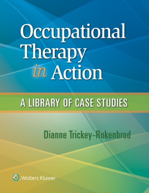 Occupational Therapy in Action : A Library of Case Studies, EPUB eBook