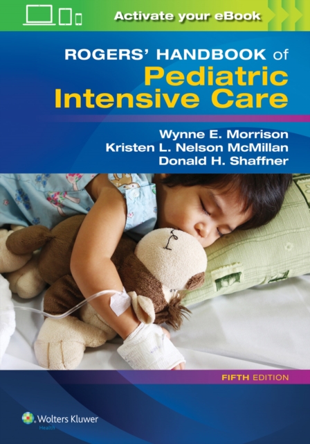 Rogers' Handbook of Pediatric Intensive Care, Paperback / softback Book