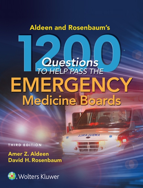 Aldeen and Rosenbaum's 1200 Questions to Help You Pass the Emergency Medicine Boards, EPUB eBook