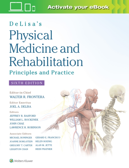 DeLisa's Physical Medicine and Rehabilitation: Principles and Practice, Hardback Book