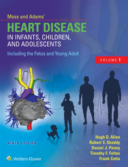Moss & Adams' Heart Disease in Infants, Children, and Adolescents, Including the Fetus and Young Adult, EPUB eBook