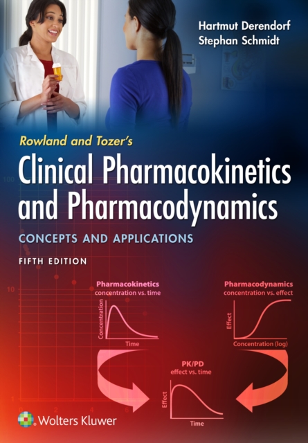 Rowland and Tozer's Clinical Pharmacokinetics and Pharmacodynamics: Concepts and Applications, Paperback / softback Book