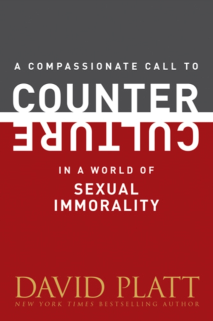 A Compassionate Call to Counter Culture in a World of Sexual Immorality, EPUB eBook