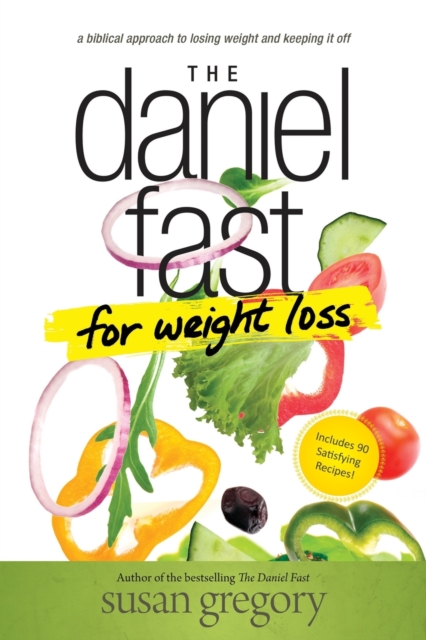 The Daniel Fast for Weight Loss, Paperback / softback Book