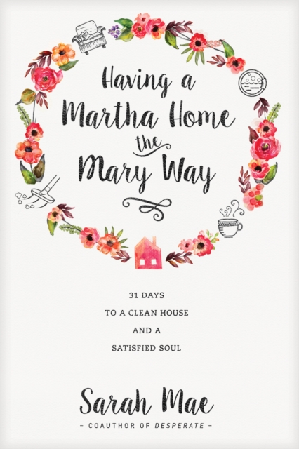 Having a Martha Home the Mary Way, EPUB eBook