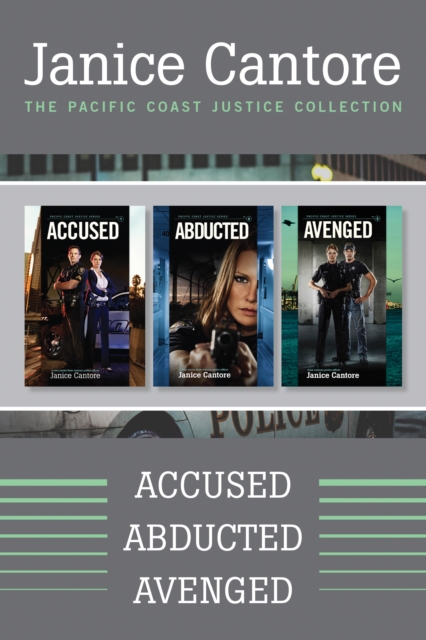 The Pacific Coast Justice Collection: Accused / Abducted / Avenged, EPUB eBook