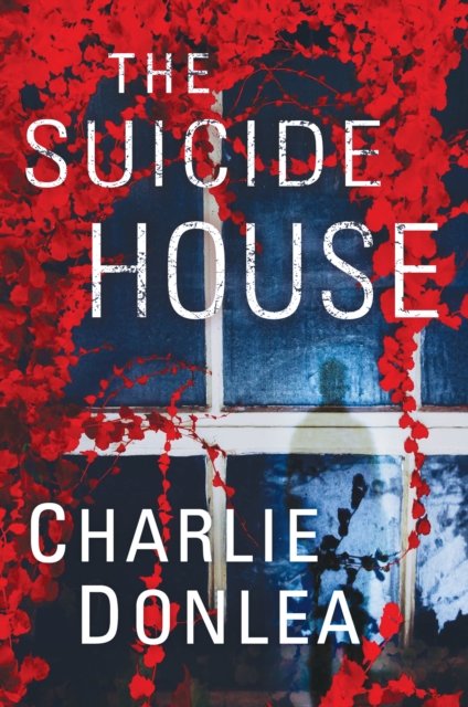 The Suicide House : A Gripping and Brilliant Novel of Suspense, EPUB eBook