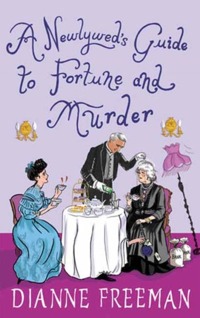 A Newlywed's Guide to Fortune and Murder : A Sparkling and Witty Victorian Mystery, Hardback Book