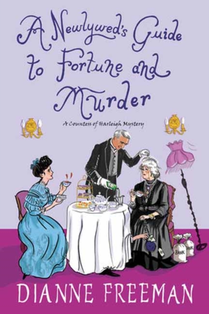 A Newlywed's Guide to Fortune and Murder : A Sparkling and Witty Victorian Mystery, Paperback / softback Book