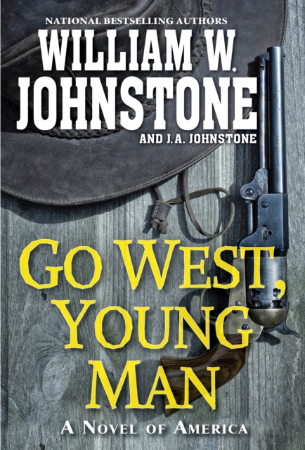 Go West, Young Man : A Riveting Western Novel of the American Frontier, EPUB eBook