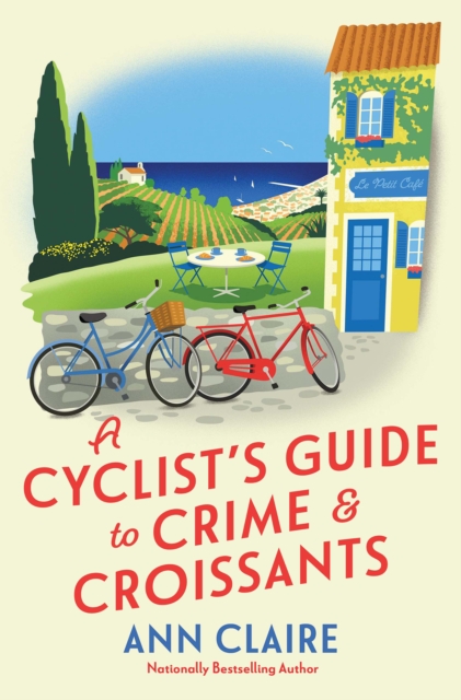 A Cyclist's Guide to Crime & Croissants, Hardback Book
