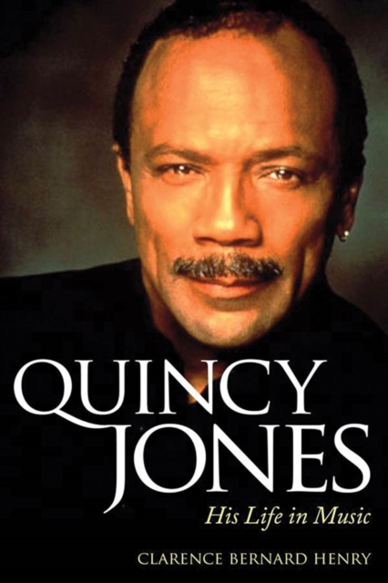 Quincy Jones : His Life in Music, EPUB eBook