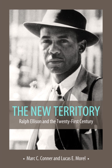 The New Territory : Ralph Ellison and the Twenty-First Century, PDF eBook