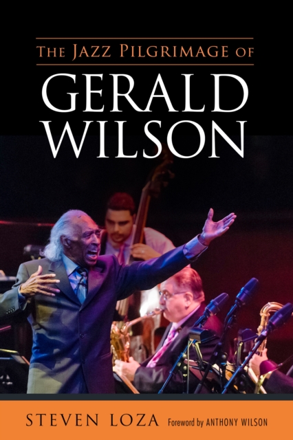 The Jazz Pilgrimage of Gerald Wilson, PDF eBook