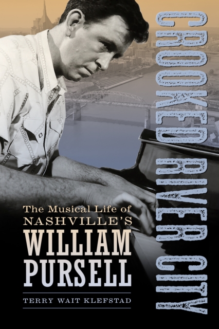Crooked River City : The Musical Life of Nashville's William Pursell, EPUB eBook