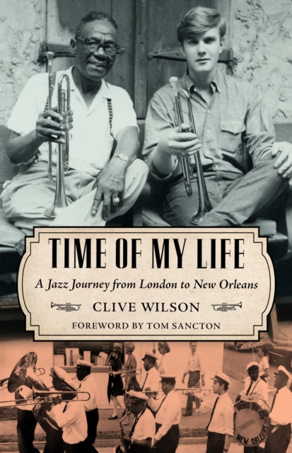 Time of My Life : A Jazz Journey from London to New Orleans, EPUB eBook