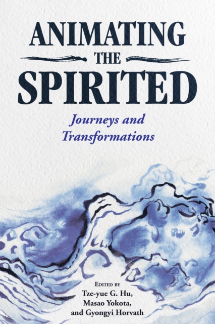 Animating the Spirited : Journeys and Transformations, EPUB eBook